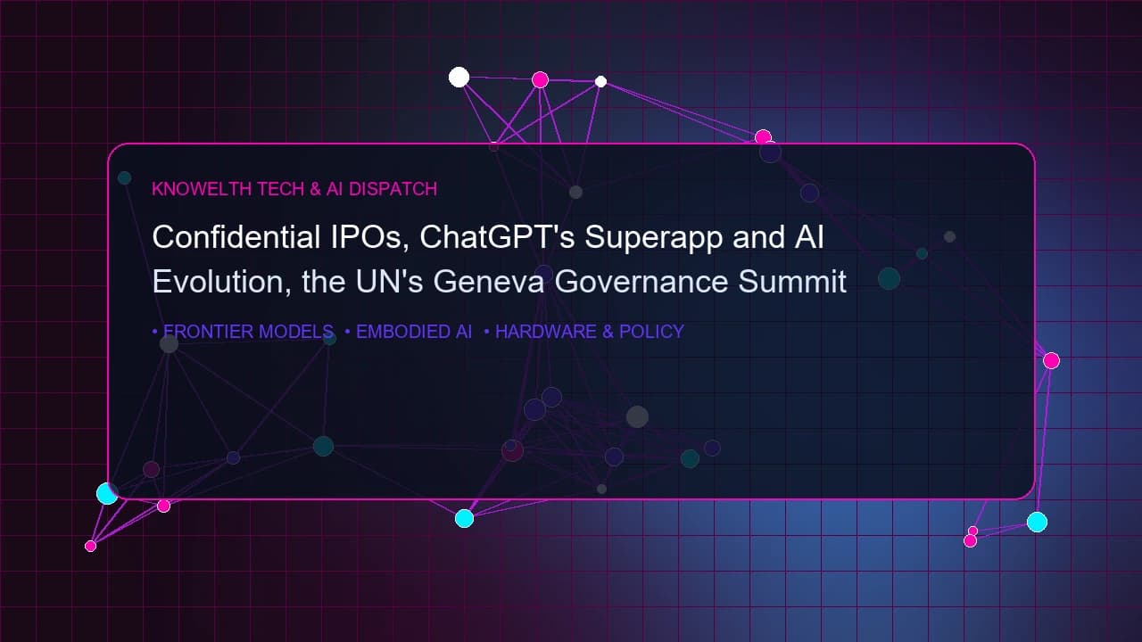 Confidential IPOs, ChatGPT's Superapp Evolution, and the UN's Geneva AI Governance Summit