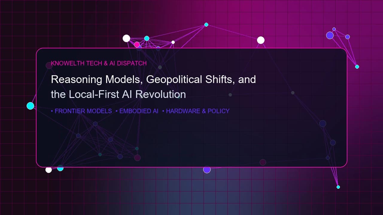 Reasoning Models, Geopolitical Shifts, and the Local-First AI Revolution